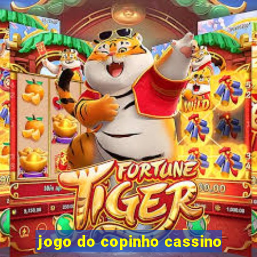 jogo do copinho cassino